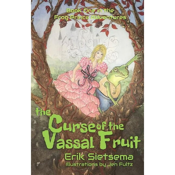 Frog Prince Adventures The Curse of the Vassal Fruit: Book 1 in the Frog Prince Adventures, Book 1, (Paperback)