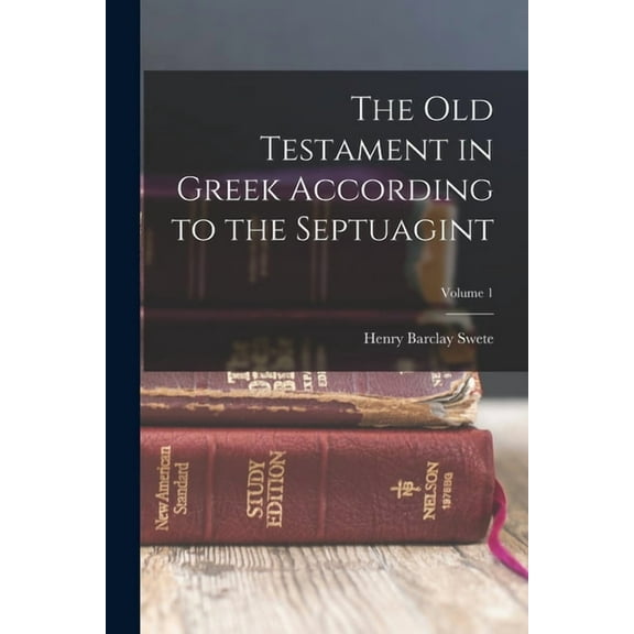 The Old Testament in Greek According to the Septuagint; Volume 1 (Paperback)