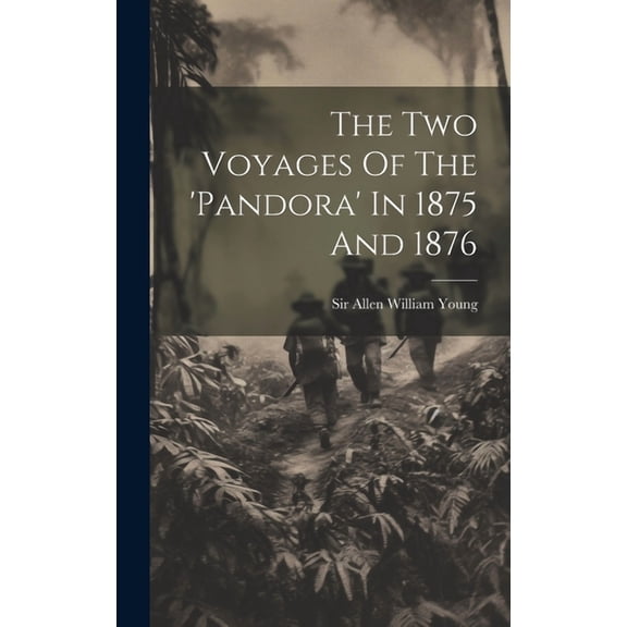 The Two Voyages Of The 'pandora' In 1875 And 1876 (Hardcover)