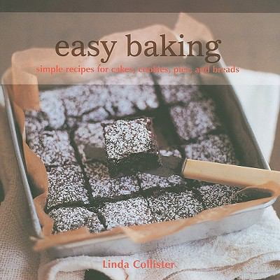 Pre-Owned Easy Baking: Simple Recipes, Cookies, Pies, and Breads (Paperback) 1845977459 9781845977450