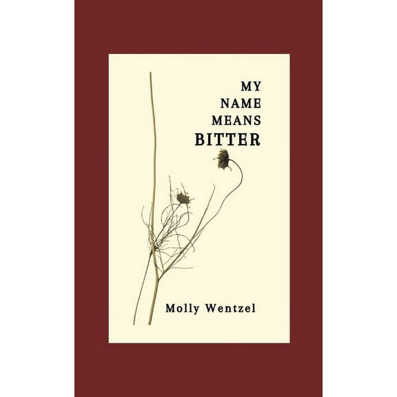 My Name Means Bitter, (Paperback)