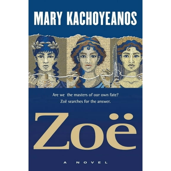 ZoÃ«: Are we the masters of our own fate? ZoÃ« searches for the answer., (Paperback)