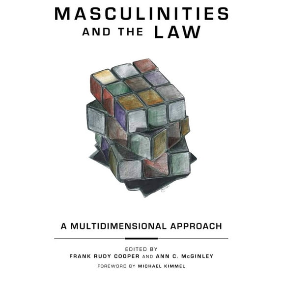 Families, Law, and Society Masculinities and the Law: A Multidimensional Approach, Book 13, (Hardcover)