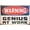 Warning Sign 2, variant on Warning Genius at Work Funny Metal Tin Sign - 12×8 Inches, Retro Vintage, Home Bar Office Man Cave Dorm Room Bathroom Shop Mural Decor