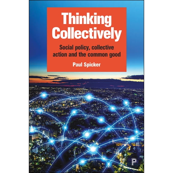 Thinking Collectively: Social Policy, Collective Action and the Common Good, (Hardcover)