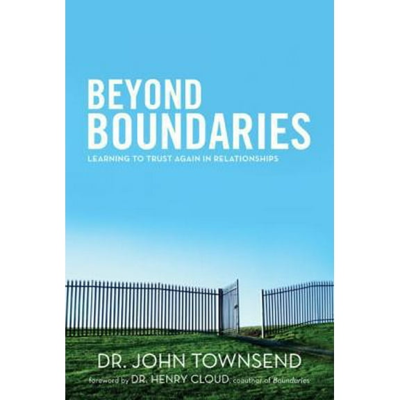 Pre-Owned Beyond Boundaries: Learning to Trust Again in Relationships (Hardcover) 0310330491 9780310330493