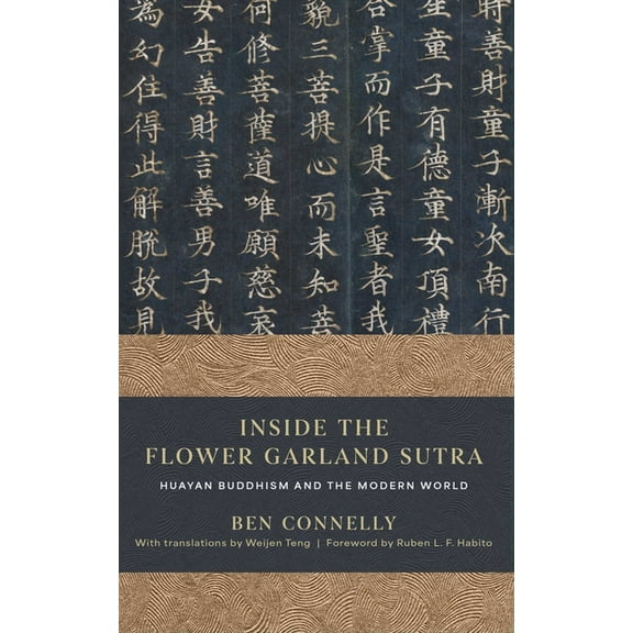 Inside the Flower Garland Sutra: Huayan Buddhism and the Modern World, (Paperback)