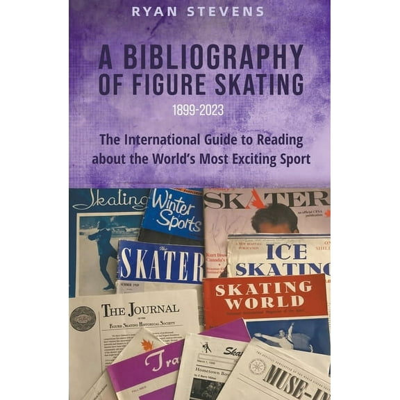 A Bibliography of Figure Skating, (Paperback)