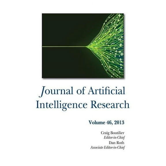 Journal of Artificial Intelligence Research: Journal of Artificial Intelligence Research Volume 46 (Paperback)