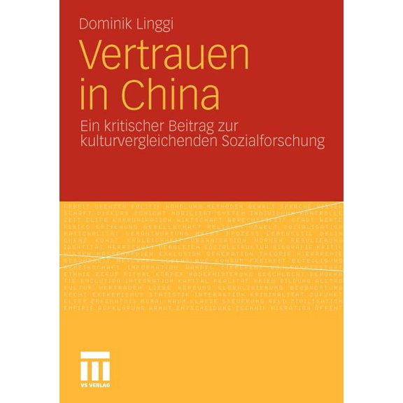Vertrauen in China: Ein Kritischer Beitrag Zur Kulturvergleichenden Sozialforschung, (Paperback)
