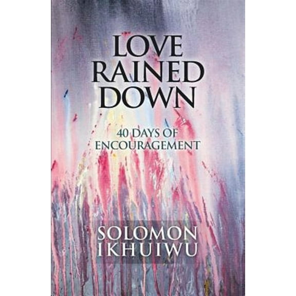Pre-Owned Love Rained Down: 40 Days of Encouragement