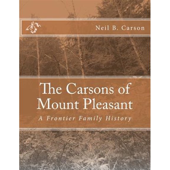Pre-Owned The Carsons of Mount Pleasant: A Frontier Family History