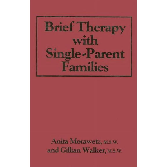 Brief Therapy With Single-Parent Families, (Hardcover)