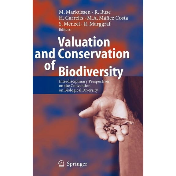 Valuation and Conservation of Biodiversity: Interdisciplinary Perspectives on the Convention on Biological Diversity, (Hardcover)