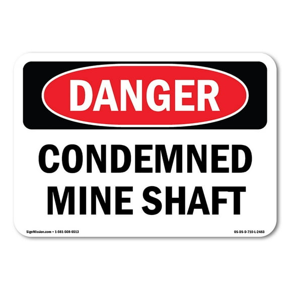 OSHA Danger Sign - Condemned Mine Shaft | Decal | Protect Your Business, Construction Site, Warehouse & Shop Area | Made in The USA