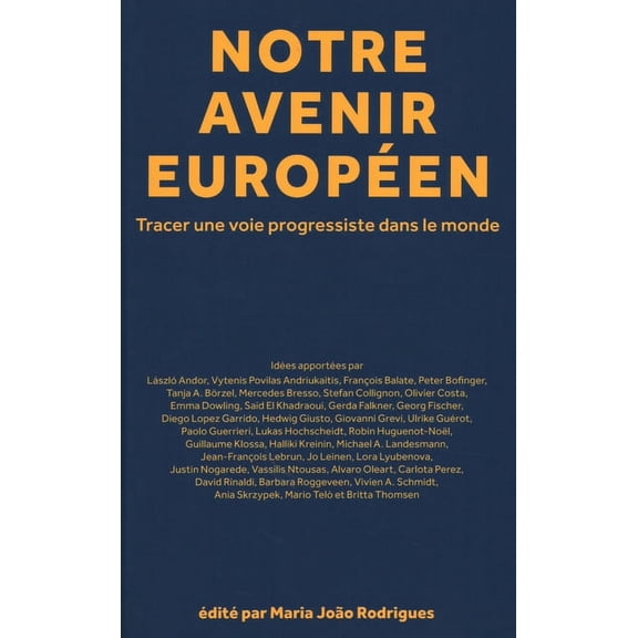 Notre avenir européen: Tracer une voie progressiste dans le monde (Paperback)