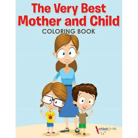 The Very Best Mother and Child Coloring Book, (Paperback)