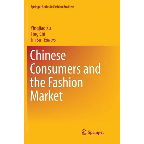 Springer Fashion Business Chinese Consumers and the Fashion Market, (Paperback)