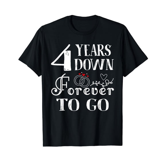 4 Years Down Forever to Go Couple 4th Wedding Anniversary T-Shirt