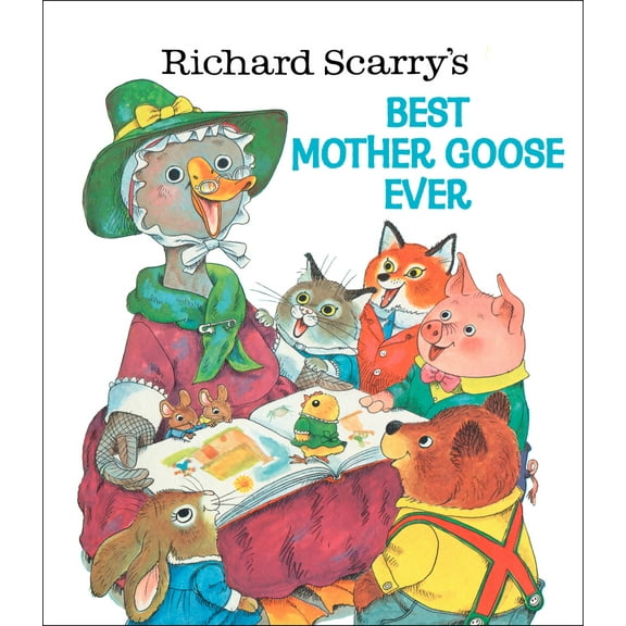 Pre-Owned Richard Scarry's Best Mother Goose Ever (Hardcover) 0307155781 9780307155788