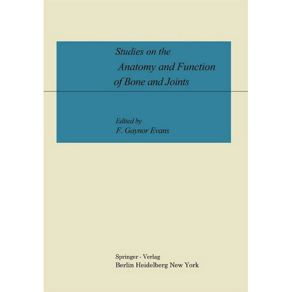 Studies on the Anatomy and Function of Bone and Joints, (Paperback)