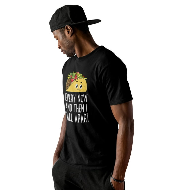Every Now And Then I Fall Apart Taco Shirt Cinco De Mayo Tee Every Now And Then I Fall Apart Taco Shirt Cinco De Mayo Tee
