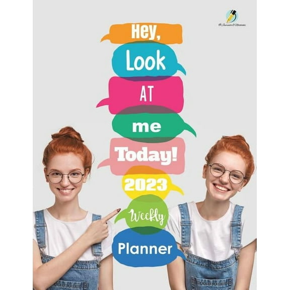 Hey, Look At Me Today! 2023 Weekly Planner (Paperback)