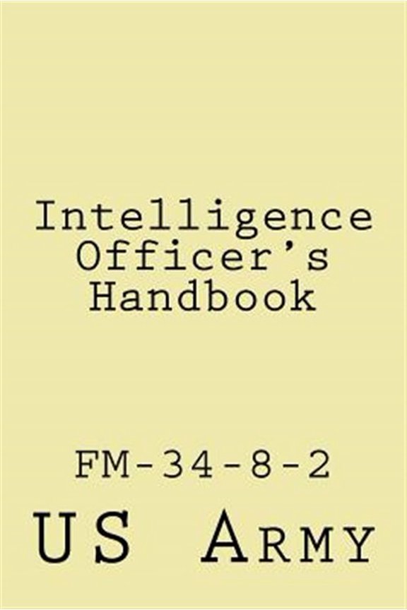 Pre-Owned Intelligence Officer's Handbook : Fm-34-8-2