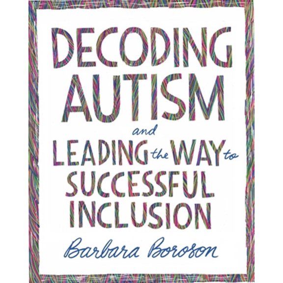 Pre-Owned Decoding Autism and Leading the Way to Successful Inclusion (Paperback) 141662919X 9781416629191