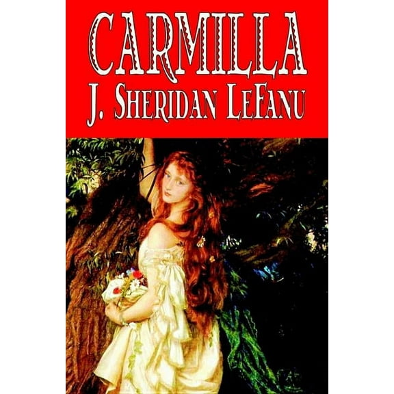 Carmilla by J. Sheridan LeFanu, Fiction, Literary, Horror, Fantasy, (Hardcover)
