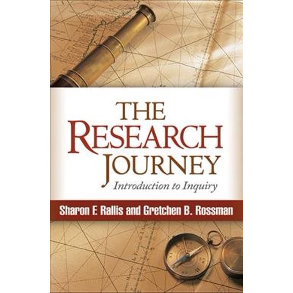 Pre-Owned The Research Journey: Introduction to Inquiry (Paperback) 1462505120 9781462505128