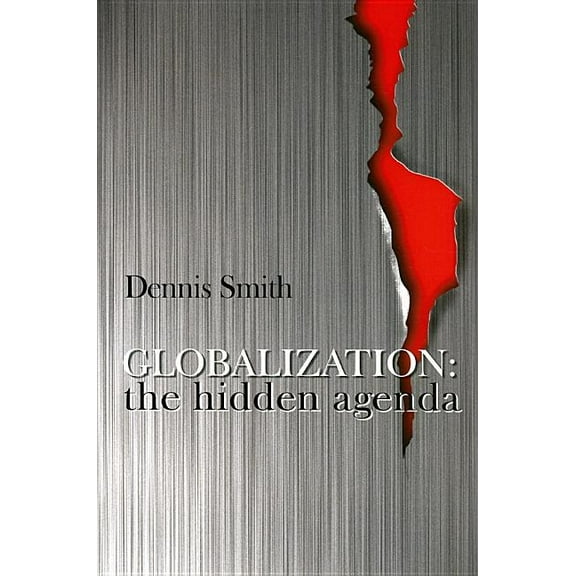 Globalization: The Hidden Agenda (Paperback)