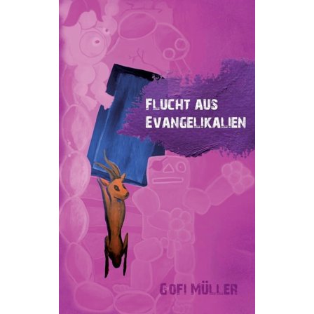 Flucht aus Evangelikalien : Über Gott, das Leiden und die heilende Kraft der Künste (Paperback)