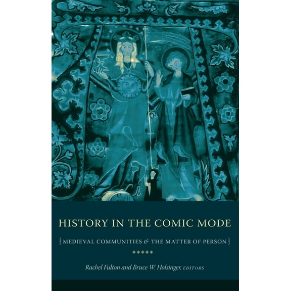 History in the Comic Mode: Medieval Communities and the Matter of Person, (Hardcover)