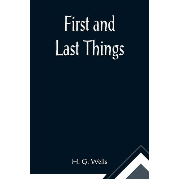 First and Last Things, (Paperback)