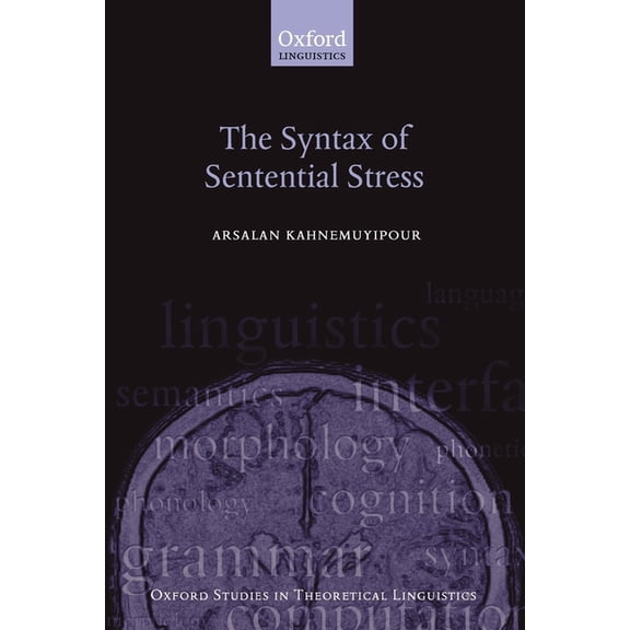 Oxford Studies in Theoretical Linguistic The Syntax of Sentential Stress, (Paperback)