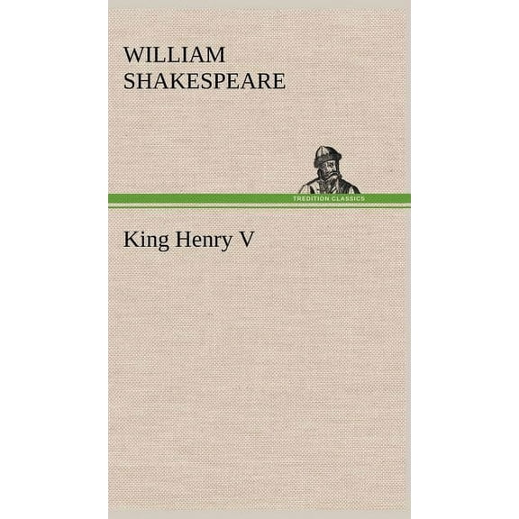 King Henry V, (Hardcover)