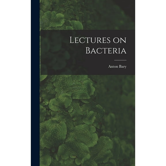 Lectures on Bacteria (Hardcover)