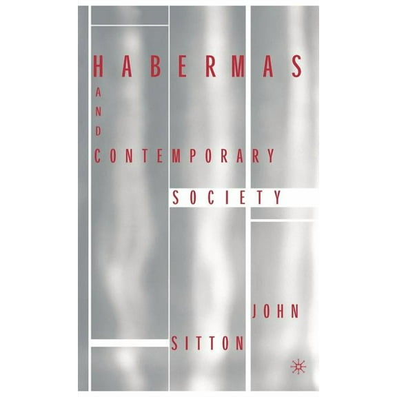 Habermas and Contemporary Society, (Hardcover)