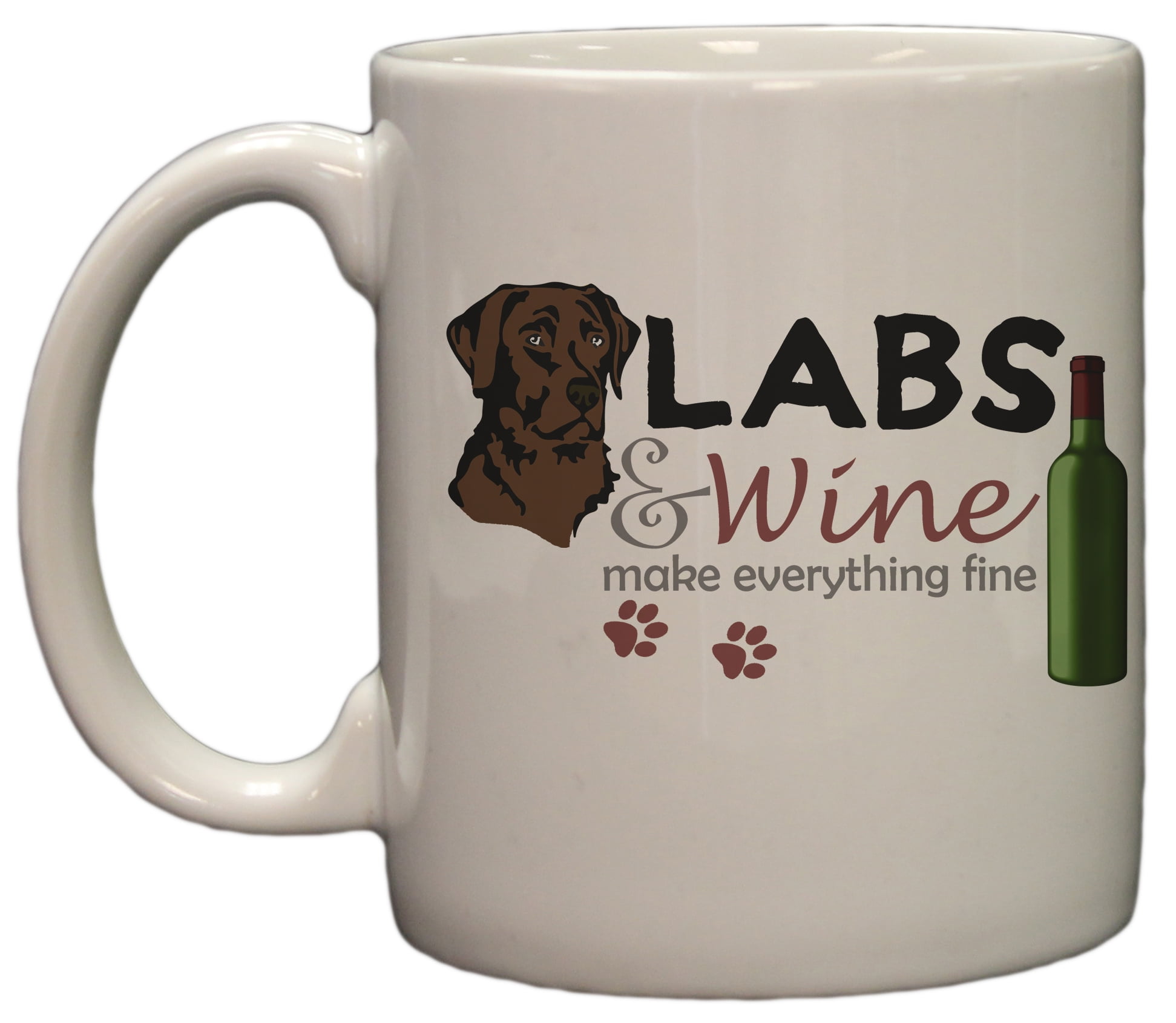 Chocolate Labs and Wine Make Everything Fine 11 Oz Ceramic Coffee Mug