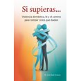 thumbnail image 1 of Si supieras...: Violencia doméstica, fe y el camino para romper ciclos que duelen, 1 of 1