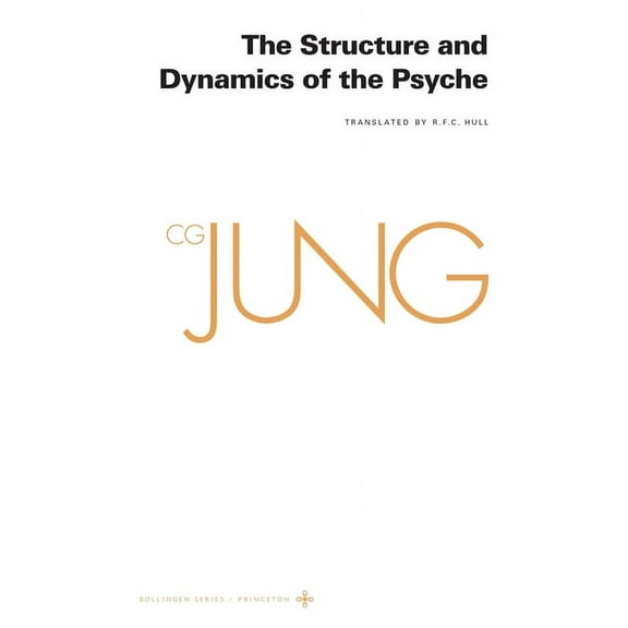 Collected Works of C. G. Jung, Volume 8: The Structure and Dynamics of the Psyche, (Paperback)