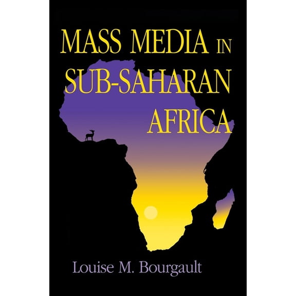 Mass Media in Sub-Saharan Africa, (Paperback)