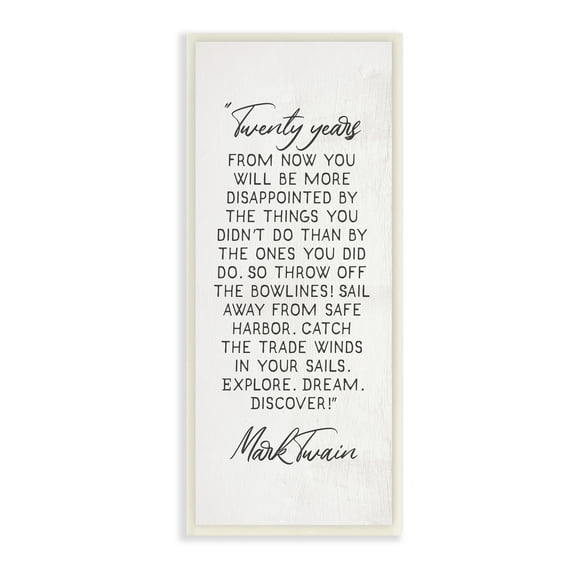 Stupell Industries Twenty Years From Now Twain Literary Quote Inspirational Painting Unframed Art Print Wall Art, 7 x 17
