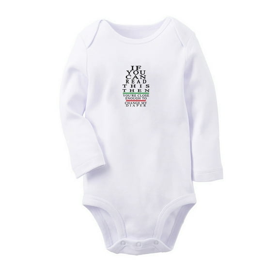 If You Can Read This Then You're Close Enough To Change My Diaper Funny Rompers, Newborn Baby Unisex Bodysuits, Infant Jumpsuits, Toddler 0-12 Months Kids Long Sleeves Oufits (White, 6-12 Months)