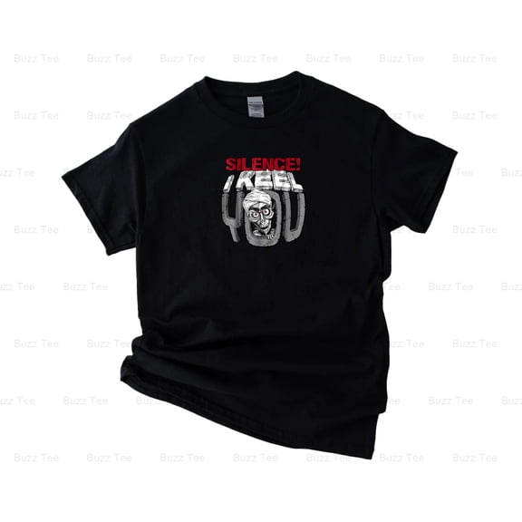 Silence I Keel You! The Funny Quote From The Puppet Achmed V50620 New Unisex T-Shirt, up to 5XL