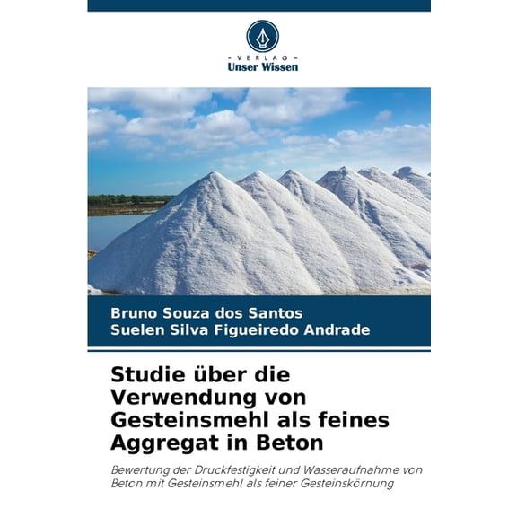 Studie Ã¼ber die Verwendung von Gesteinsmehl als feines Aggregat in Beton, (Paperback)