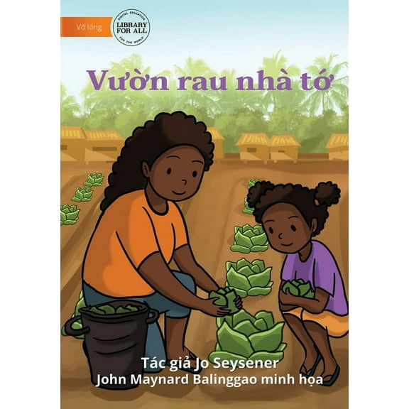 Our Vegetable Garden - Vườn rau nhÃ  tớ, (Paperback)