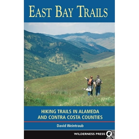 East Bay Trails: Hiking Trails in Alameda and Contra Costa Counties (Paperback)