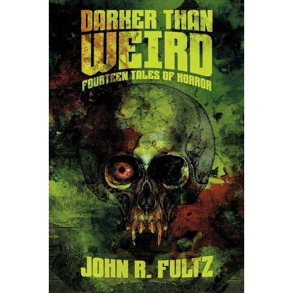 Darker Than Weird: Fourteen Tales of Horror, (Paperback)